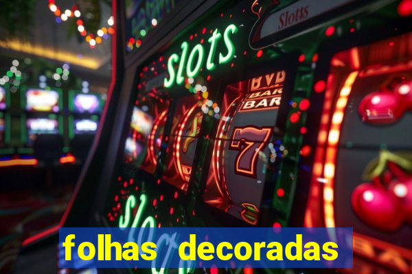 folhas decoradas para imprimir